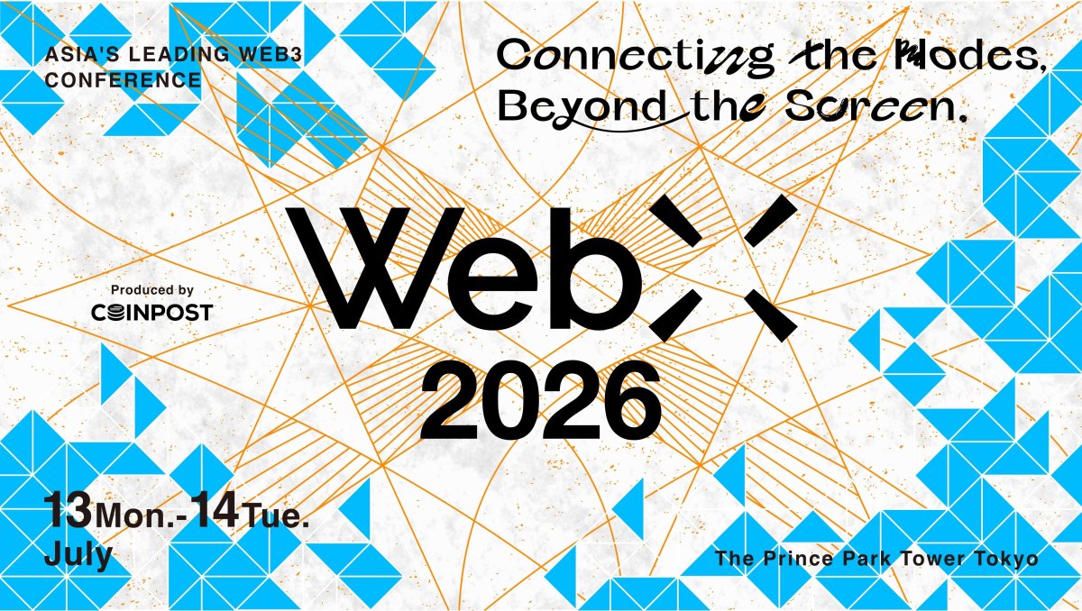WebX 2026 Returns to Tokyo on July 13–14 to Explore Japan’s Evolving Web3 Landscape WebX 2026 Returns to Tokyo on July 13–14 to Explore Japan’s Evolving Web3 Landscape