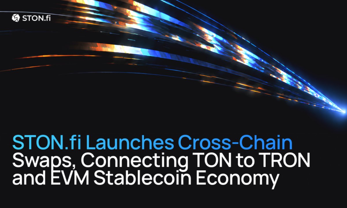 STON.fi Launches Cross-Chain Swaps, Connecting TON to TRON and EVM Stablecoin Economy STON.fi Launches Cross-Chain Swaps, Connecting TON to TRON and EVM Stablecoin Economy