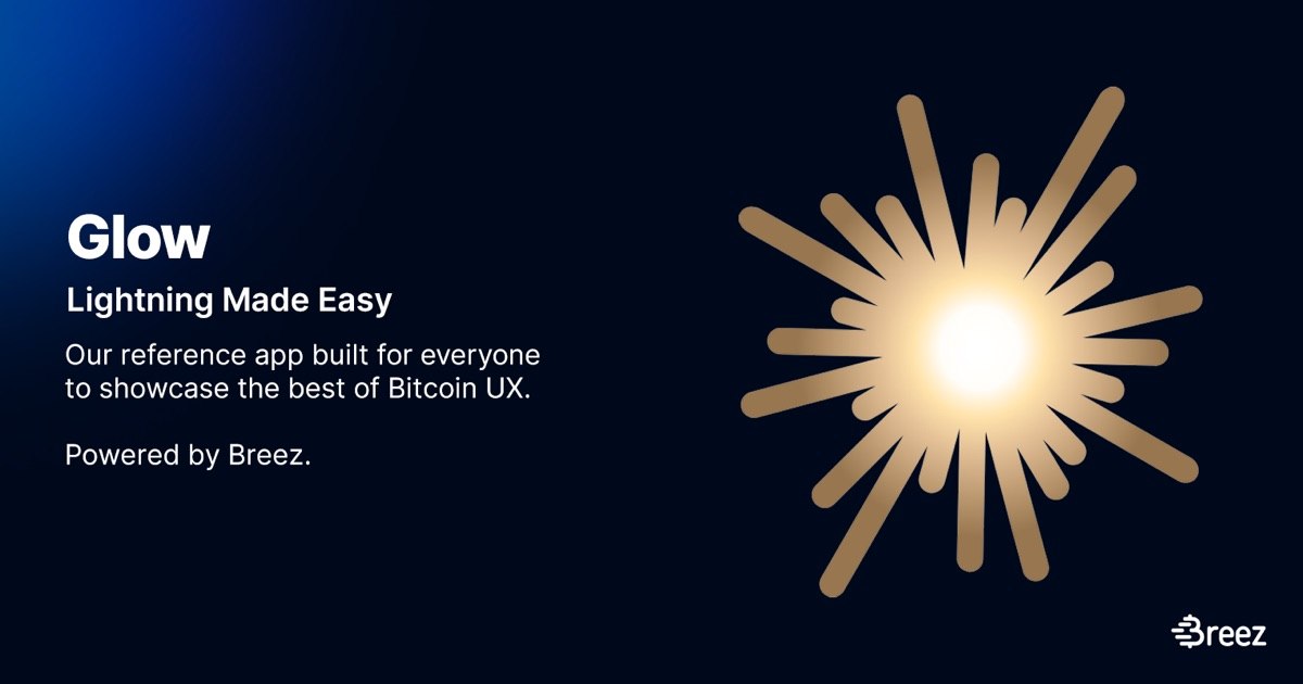 Breez Announces Glow, an Open Source Bitcoin to Stablecoins Progressive Web App Breez Announces Glow, an Open Source Bitcoin to Stablecoins Progressive Web App