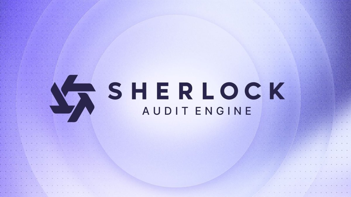 Sherlock Takes Audit Engine Public After Months of Quiet Testing Sherlock Takes Audit Engine Public After Months of Quiet Testing
