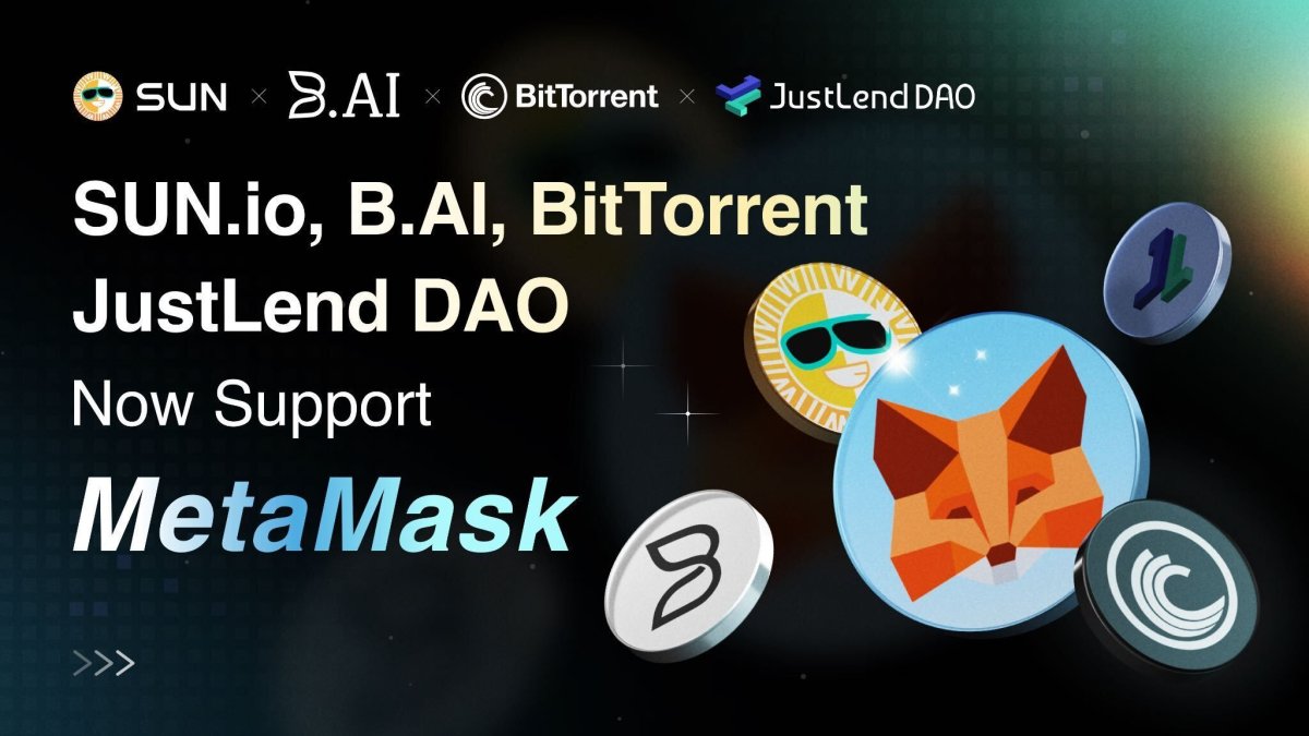 B.AI, SUN.io, JustLend DAO, and BitTorrent Expand MetaMask Connectivity, Driving Global DeFi Access B.AI, SUN.io, JustLend DAO, and BitTorrent Expand MetaMask Connectivity, Driving Global DeFi Access