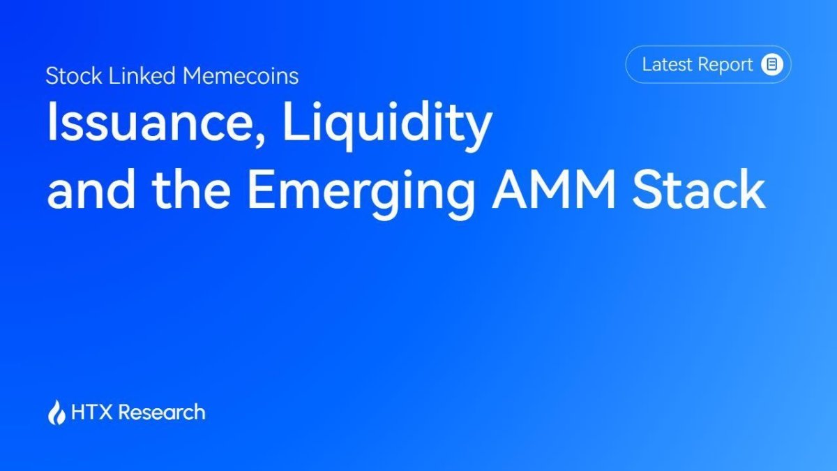 HTX Research Examines Stock-Linked Memecoins: A New Connection Between Equity Assets and Crypto Liquidity HTX Research Examines Stock-Linked Memecoins: A New Connection Between Equity Assets and Crypto Liquidity