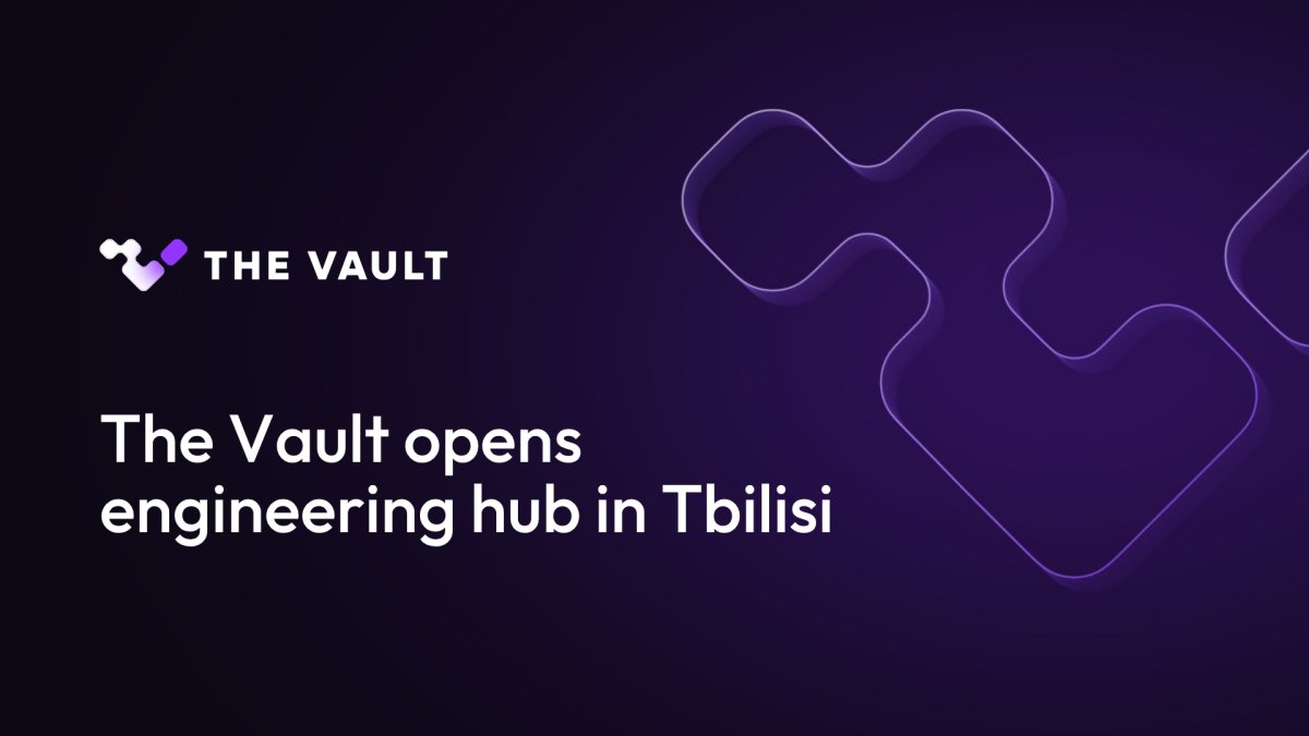 The Vault Expands with New Engineering Hub in Tbilisi
