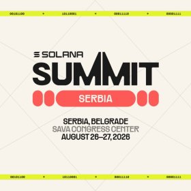 Belgrade to Host Solana Summit Serbia, a Major European Solana Event Belgrade to Host Solana Summit Serbia, a Major European Solana Event