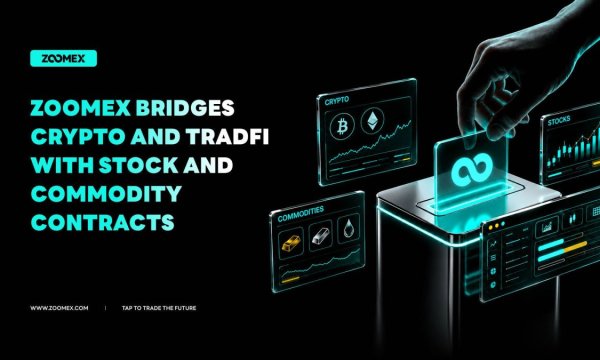 Zoomex Bridges Crypto and TradFi with Stock and Commodity Contracts Zoomex Bridges Crypto and TradFi with Stock and Commodity Contracts