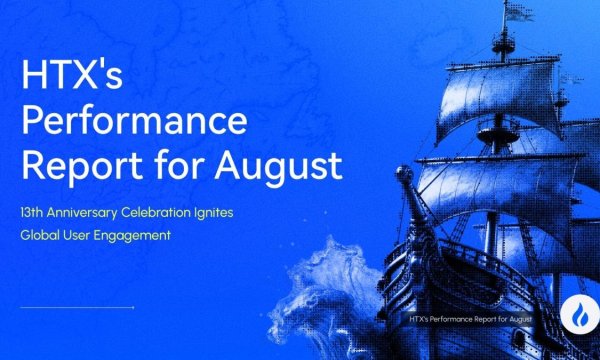 HTX Releases August Performance Report: 13th Anniversary Celebration Ignites Global User Engagement