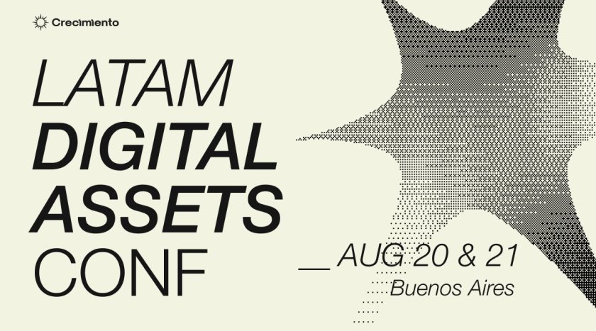 Latam Digital Assets Conf to Bring Financial Institutions to Buenos Aires Latam Digital Assets Conf to Bring Financial Institutions to Buenos Aires
